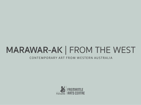 Image forMarawar-ak︱From The West: A celebration of Western Australian art, our stories and place in the world